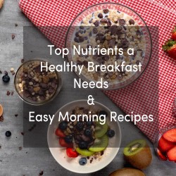 Top Nutrients a healthy Breakfast Needs